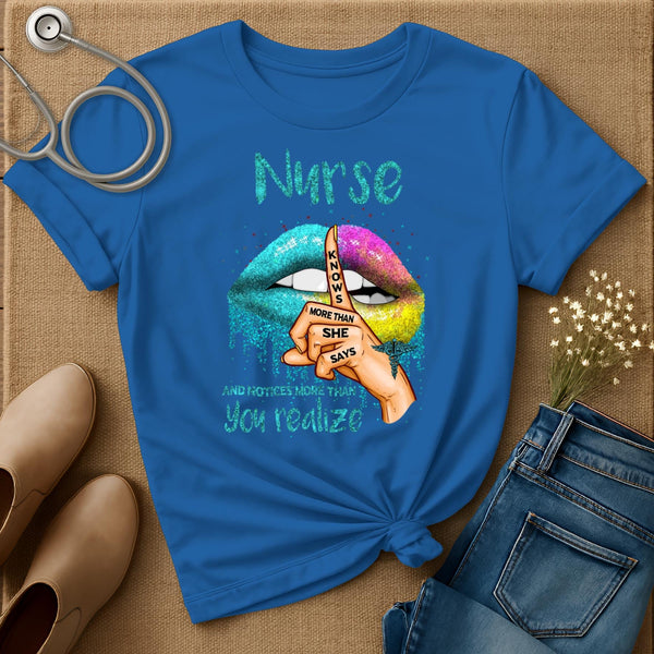 Nurse Knows More Than She Says T-Shirt
