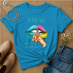 Nurse Knows More Than She Says T-Shirt