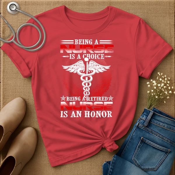 Being A Nurse Is A Choice T-Shirt