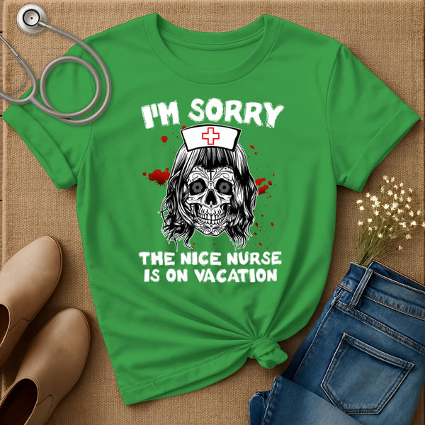 The Nice Nurse Is On Vacation T-Shirt