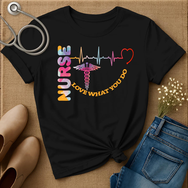 Nurse Love What You Do T-Shirt