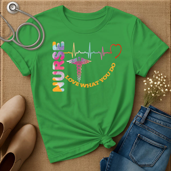 Nurse Love What You Do T-Shirt