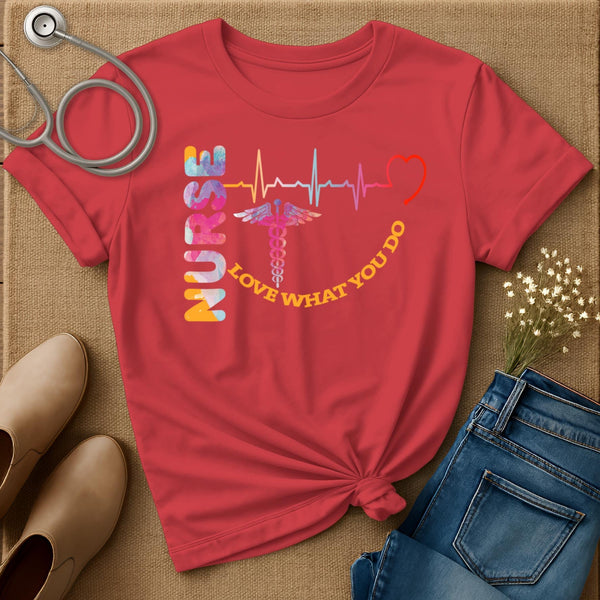 Nurse Love What You Do T-Shirt