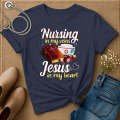Nursing In My Veins T-Shirt