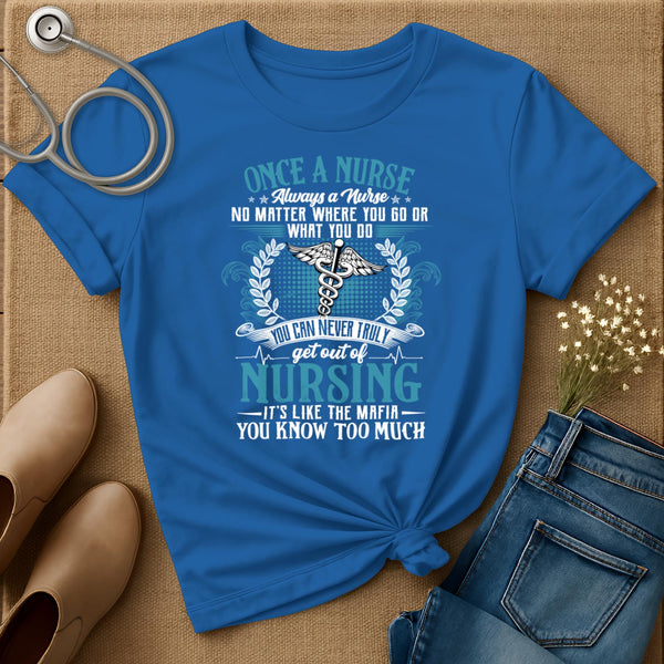 Once A Nurse T-Shirt
