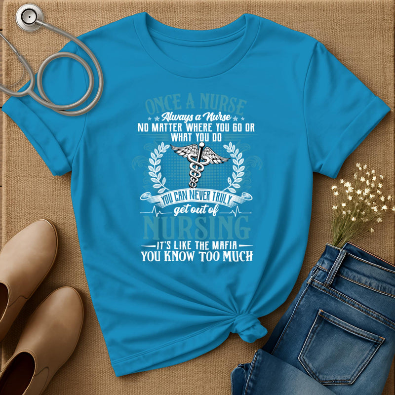 Once A Nurse T-Shirt
