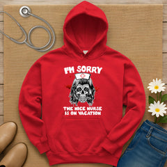 The Nice Nurse Is On Vacation Hoodie