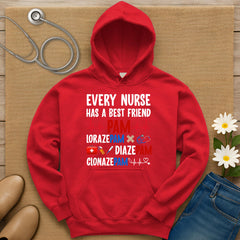 Every Nurse Has A Best Friend Hoodie