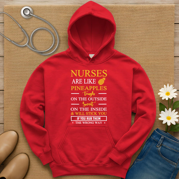 Nurses Are Like Pineapples Hoodie