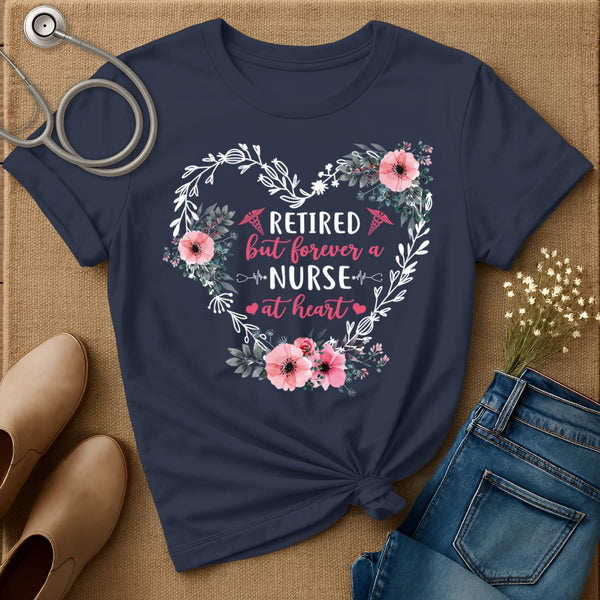 Forever A Nurse At Heart T-Shirt