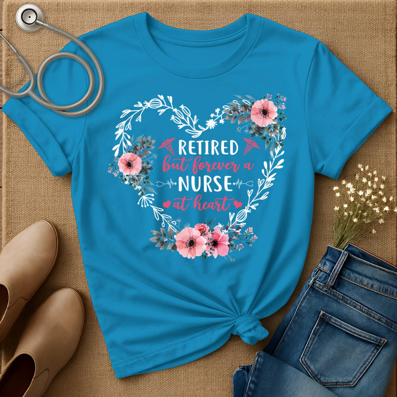 Forever A Nurse At Heart T-Shirt