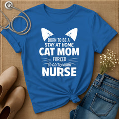 Born To Be A Stay At Home Cat Mom T-Shirt