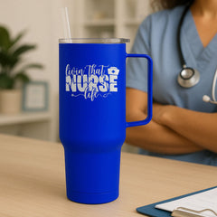 Livin' That Nurse Life Tumbler