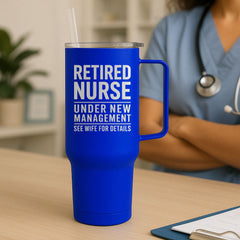 Retired Nurse See Wife For Details Tumbler