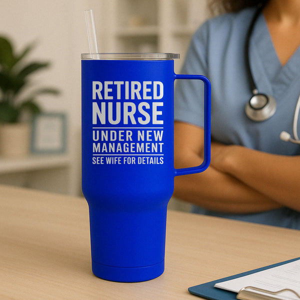 Retired Nurse See Wife For Details Tumbler