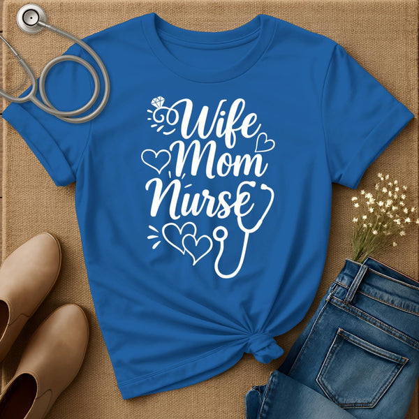 Wife Mom Nurse T-Shirt