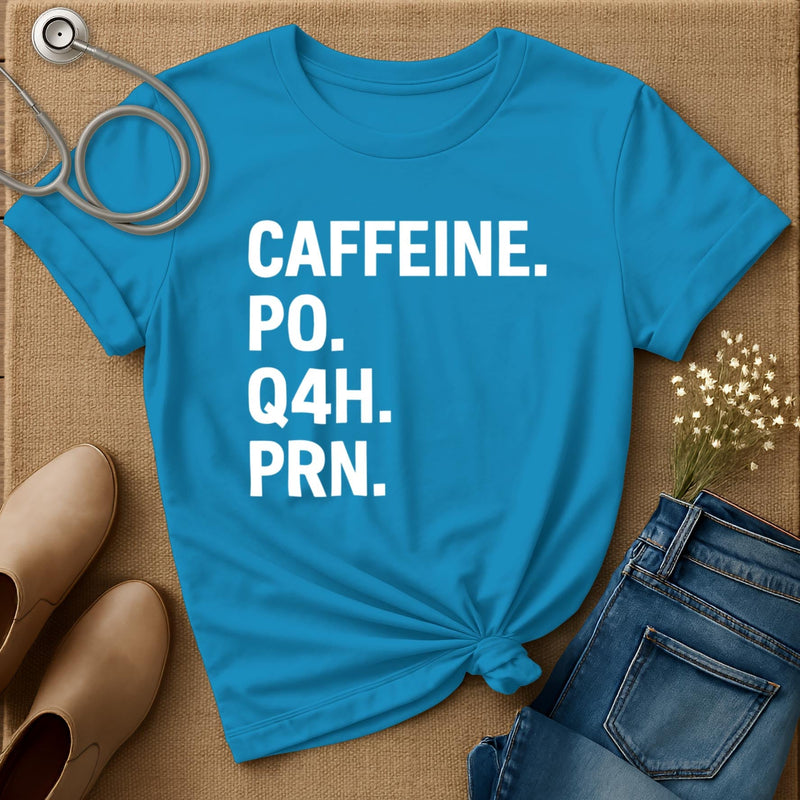 Caffeine PO Q4H PRN T-Shirt