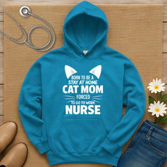Born To Be A Stay At Home Cat Mom Hoodie