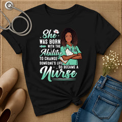 She Was Born With The Ability T-Shirt