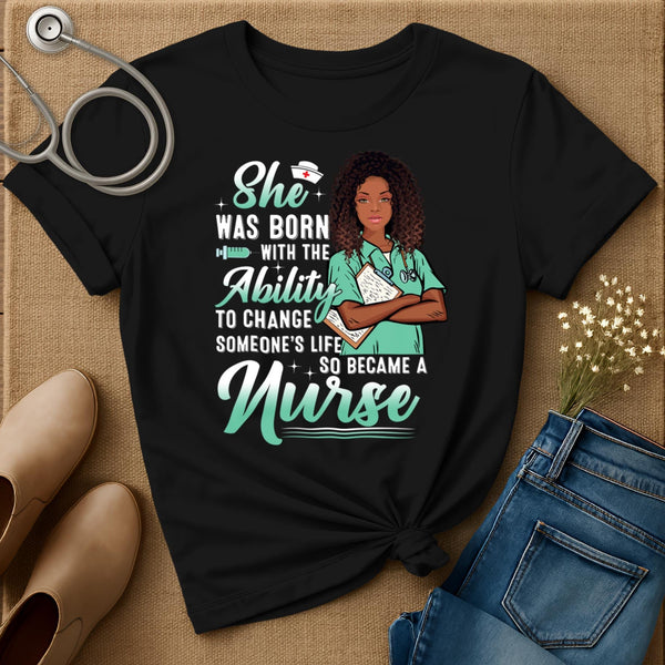 She Was Born With The Ability T-Shirt