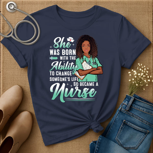 She Was Born With The Ability T-Shirt