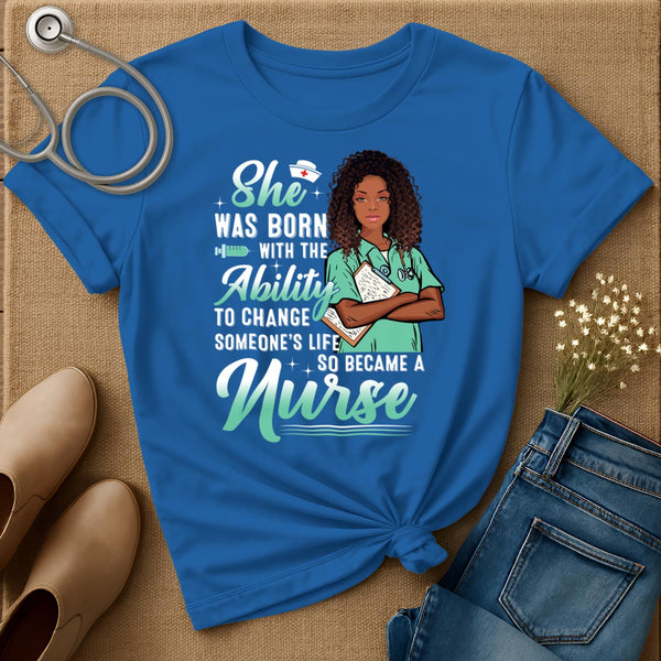 She Was Born With The Ability T-Shirt