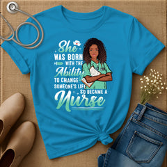 She Was Born With The Ability T-Shirt