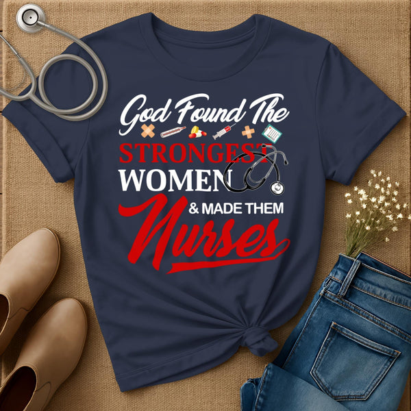 God Found The Strongest Women T-Shirt
