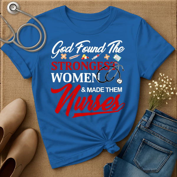 God Found The Strongest Women T-Shirt