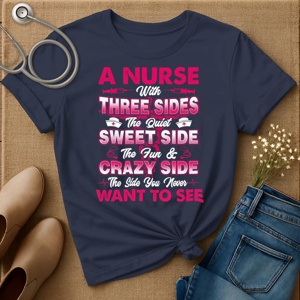 A Nurse With Three Sides T-Shirt