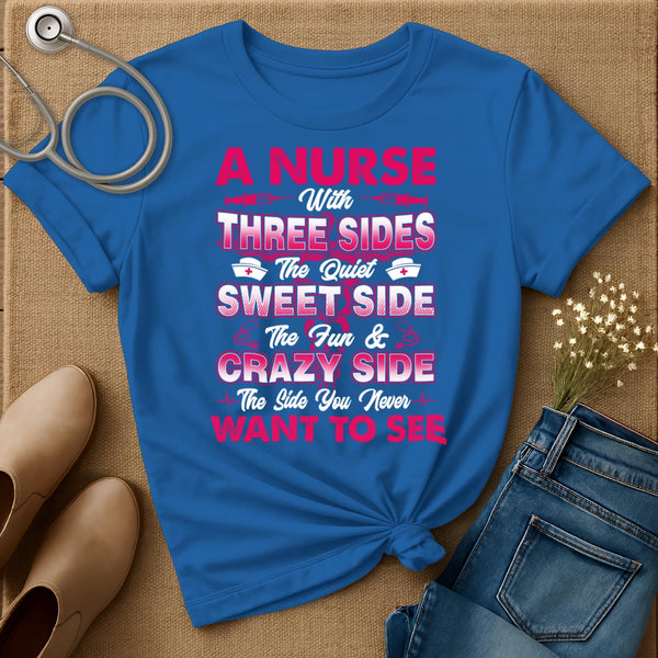 A Nurse With Three Sides T-Shirt