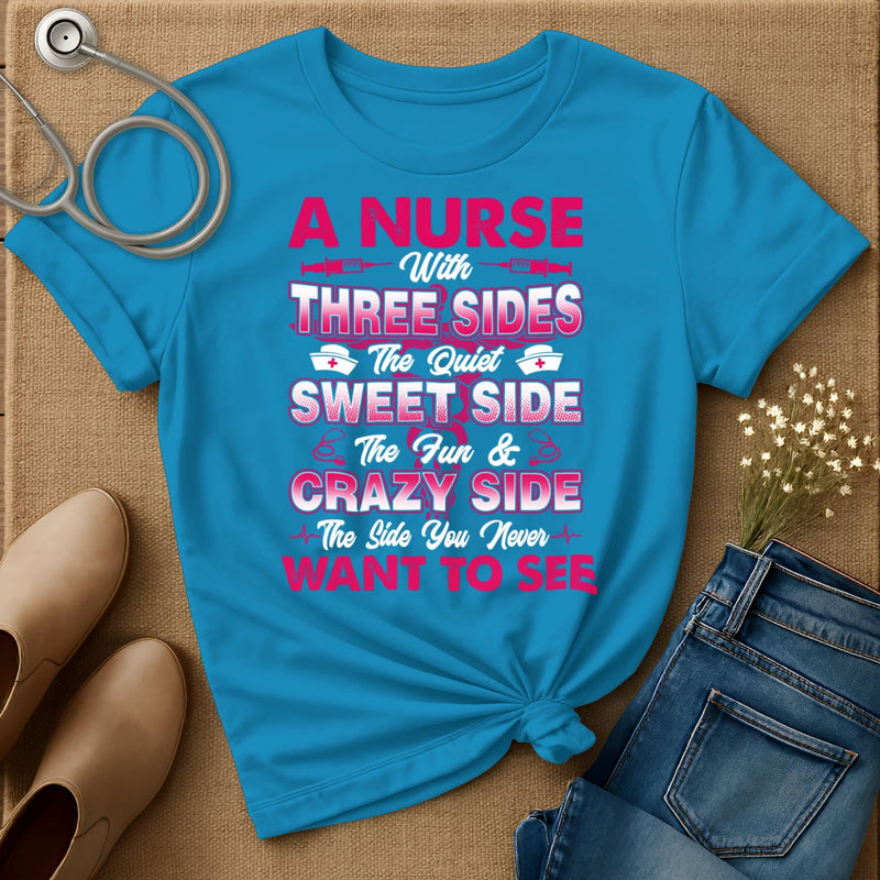 A Nurse With Three Sides T-Shirt