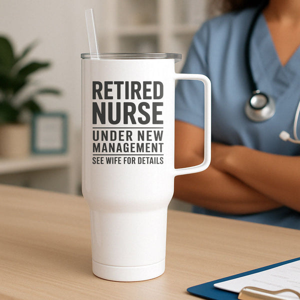 Retired Nurse See Wife For Details Tumbler