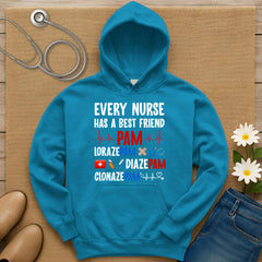 Every Nurse Has A Best Friend Hoodie