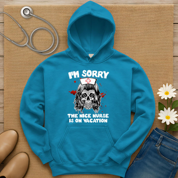 The Nice Nurse Is On Vacation Hoodie