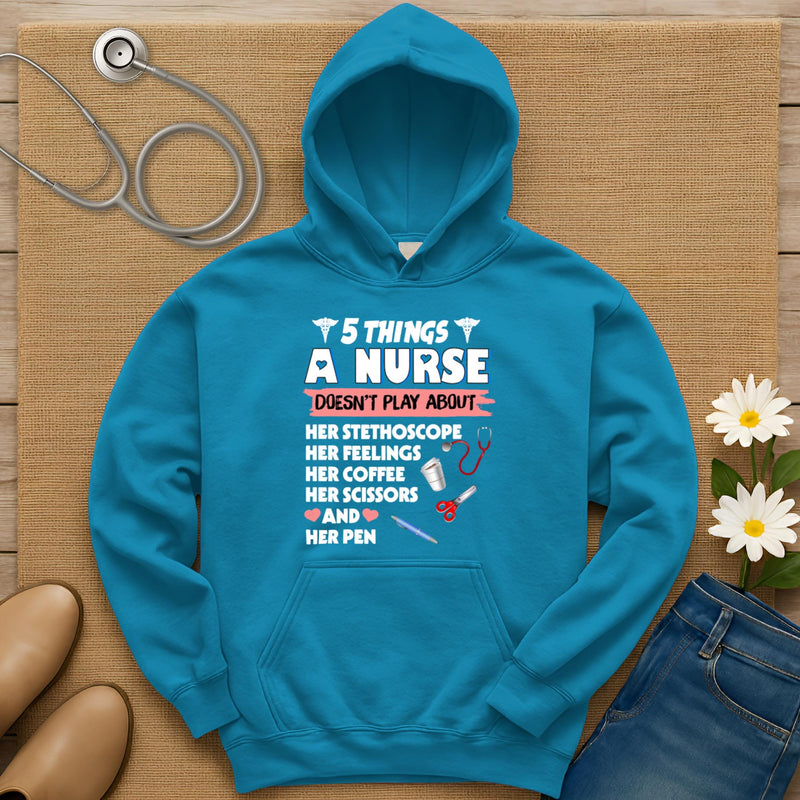 Five Things A Nurse Doesn't Play About Hoodie