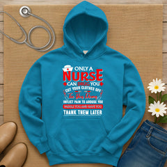 Only A Nurse Can Drug You Hoodie