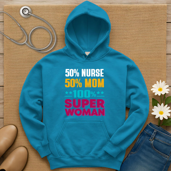 50% Nurse 50% Mom Hoodie