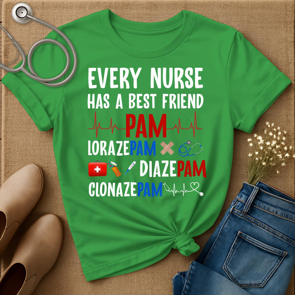 Every Nurse Has A Best Friend T-Shirt