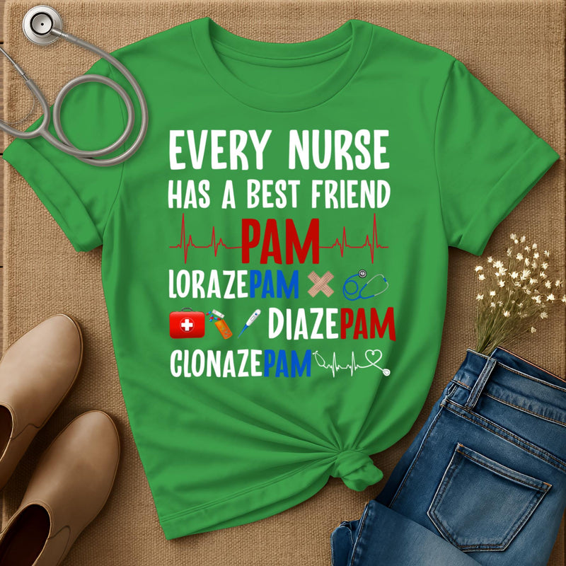 Every Nurse Has A Best Friend T-Shirt