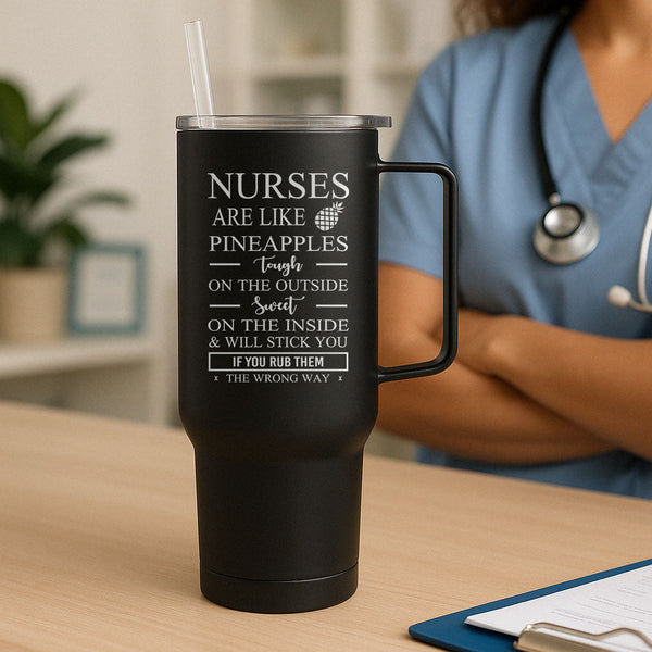 Nurses Are Like Pineapples Tumbler