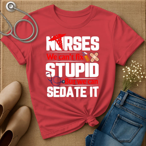 We Can't Fix Stupid T-Shirt
