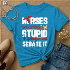 We Can't Fix Stupid T-Shirt