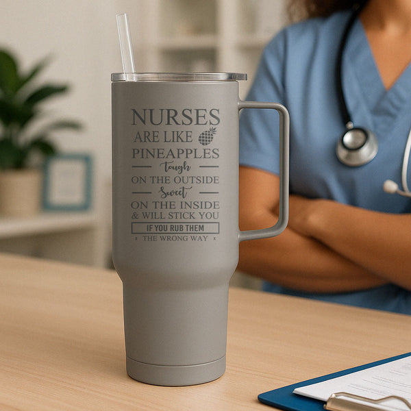 Nurses Are Like Pineapples Tumbler