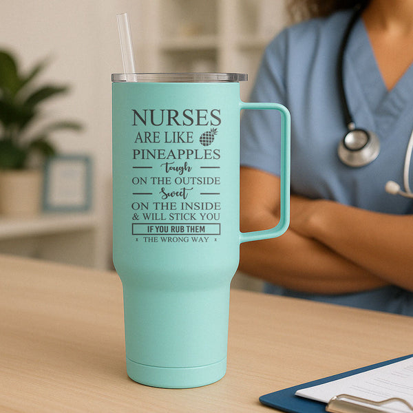 Nurses Are Like Pineapples Tumbler