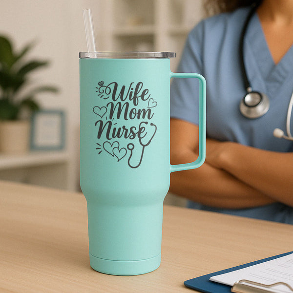 Wife Mom Nurse Tumbler