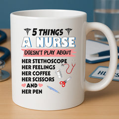 Five Things A Nurse Doesn't Play About Mug