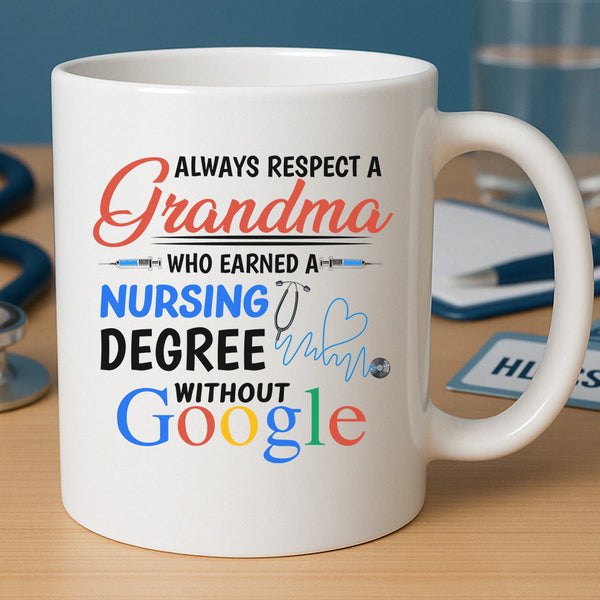 Always Respect A Grandma Mug