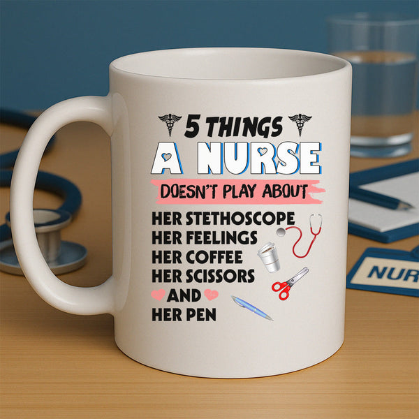 Five Things A Nurse Doesn't Play About Mug