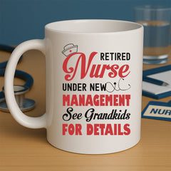 Retired Nurse Under New Management Mug